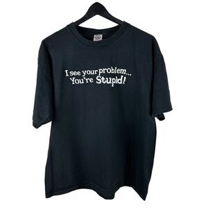 Vintage Y2K I See Your Problem Your Stupid Comedy Shirt Size XL